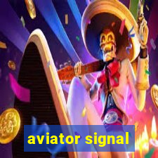 aviator signal